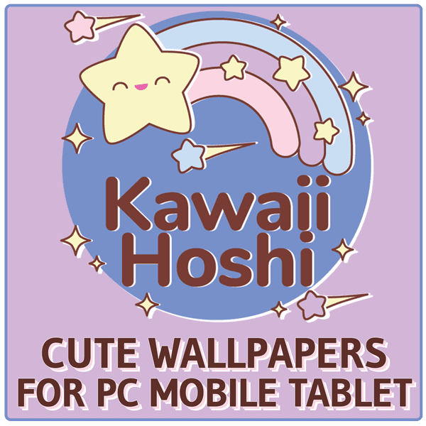Kawaii Hoshi has a tonne of cute wallpaper for desktop, tablet and mobiles!
